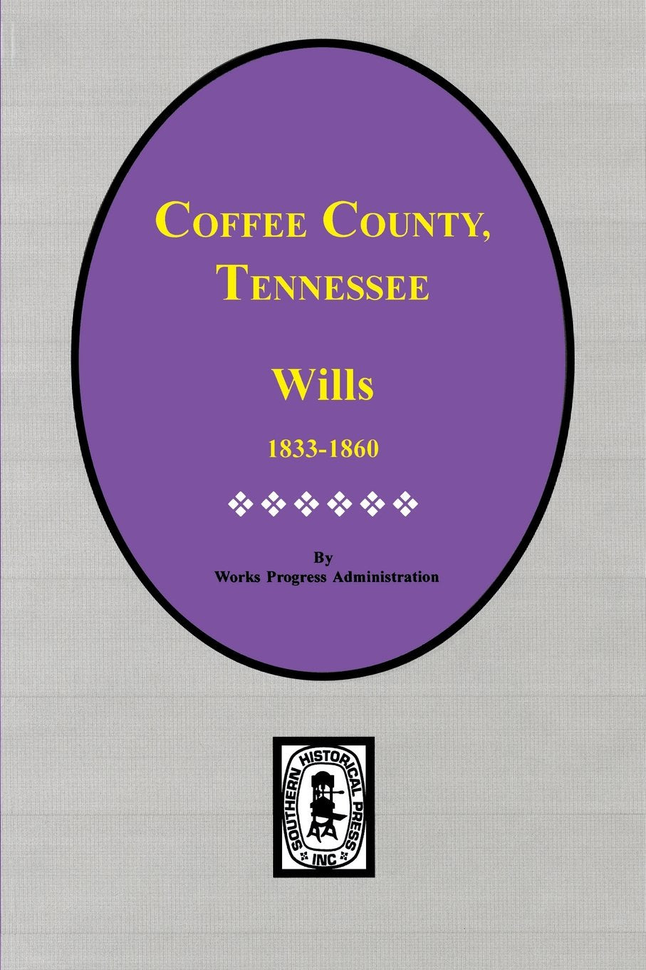 Coffee County, Tennessee Wills, 18331860.,Used