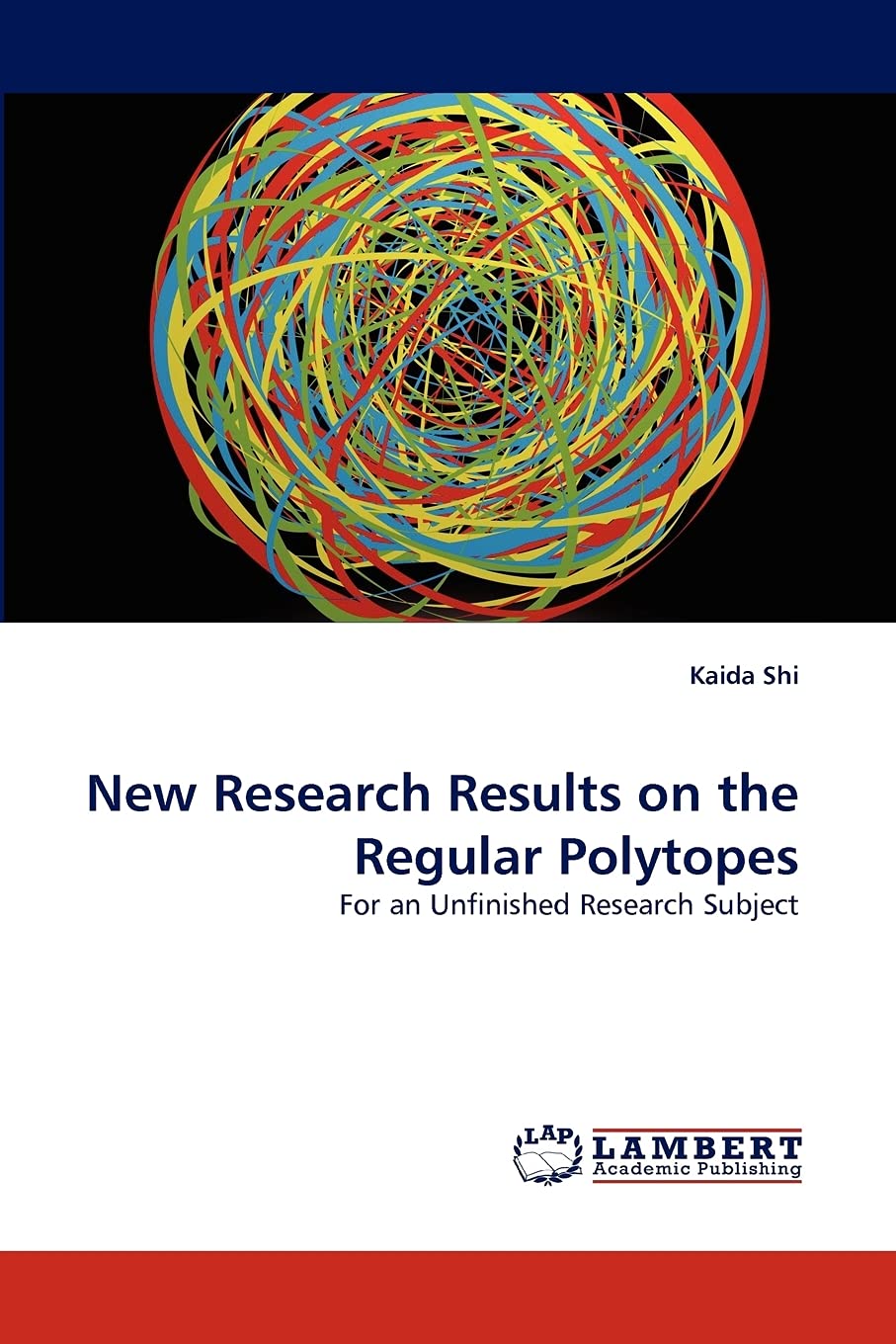New Research Results on the Regular Polytopes: For an Unfinished Research Subject,Used