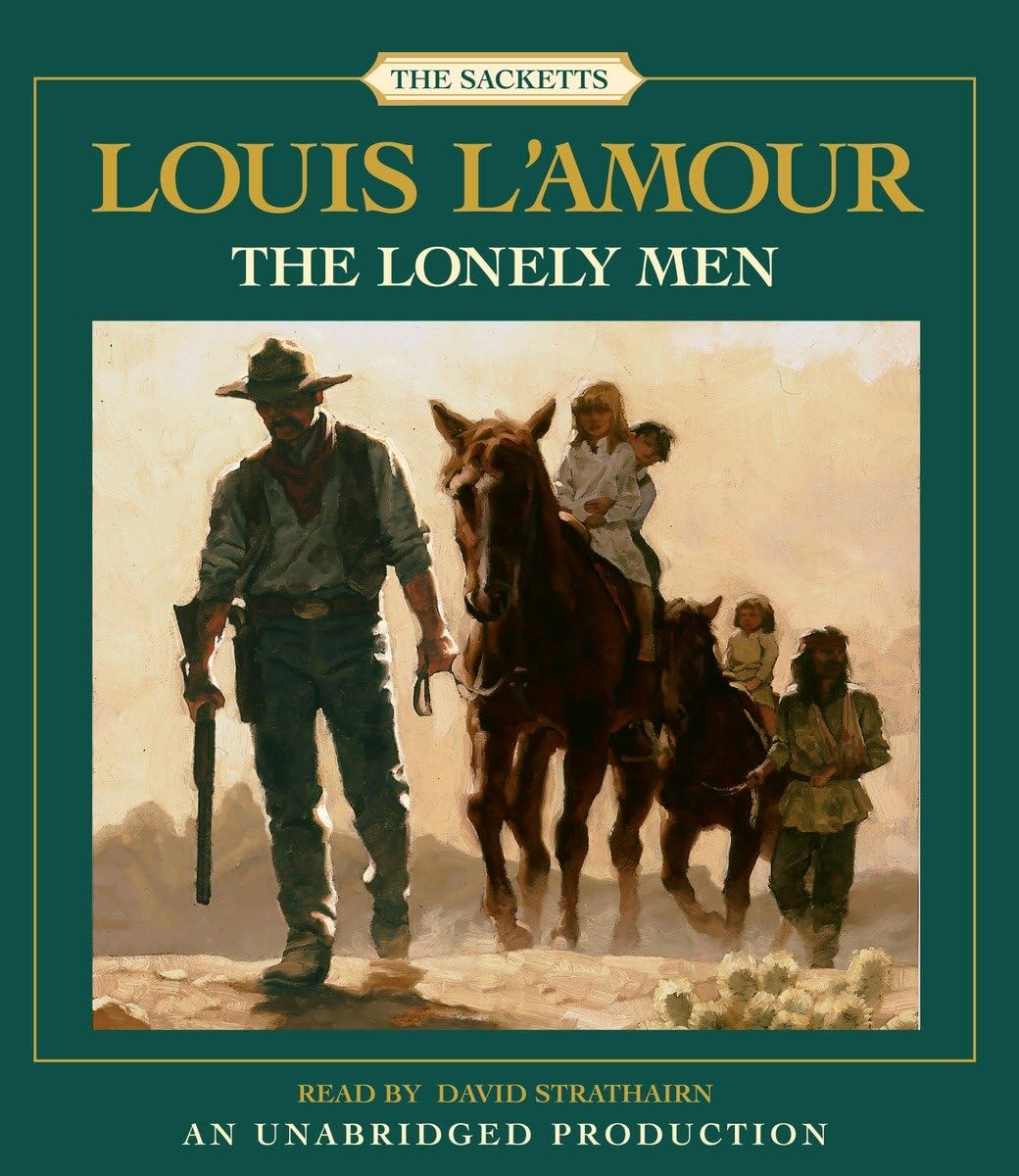 The Lonely Men: The Sacketts: A Novel,Used