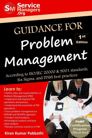 Guidance for Problem Management: According to ISO/IEC 20000 & 9001 Standards, Six Sigma and ITSM Best Practices,Used