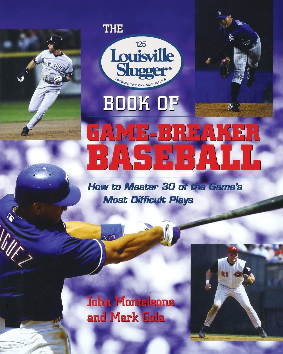 The Louisville Slugger Book of GameBreaker Baseball: How to Master 30 of the Game's Most Difficult Plays,New