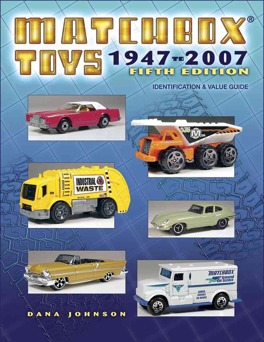 Matchbox Toys 19472007: Identification & Value Guide, 5th Edition,Used