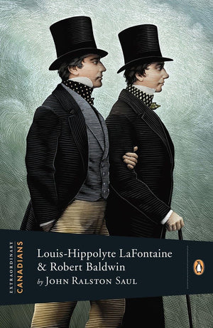 Extraordinary Canadians: Louis Hippolyte Lafontaine and Robert Baldwin,Used