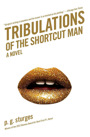 Tribulations Of The Shortcut Man: A Novel,Used