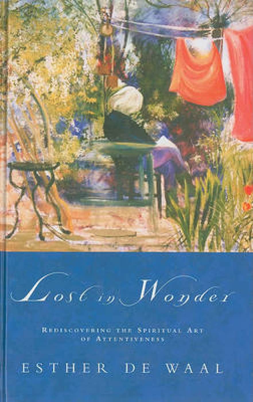 Lost in Wonder: Rediscovering the Spiritual Art of Attentiveness,Used