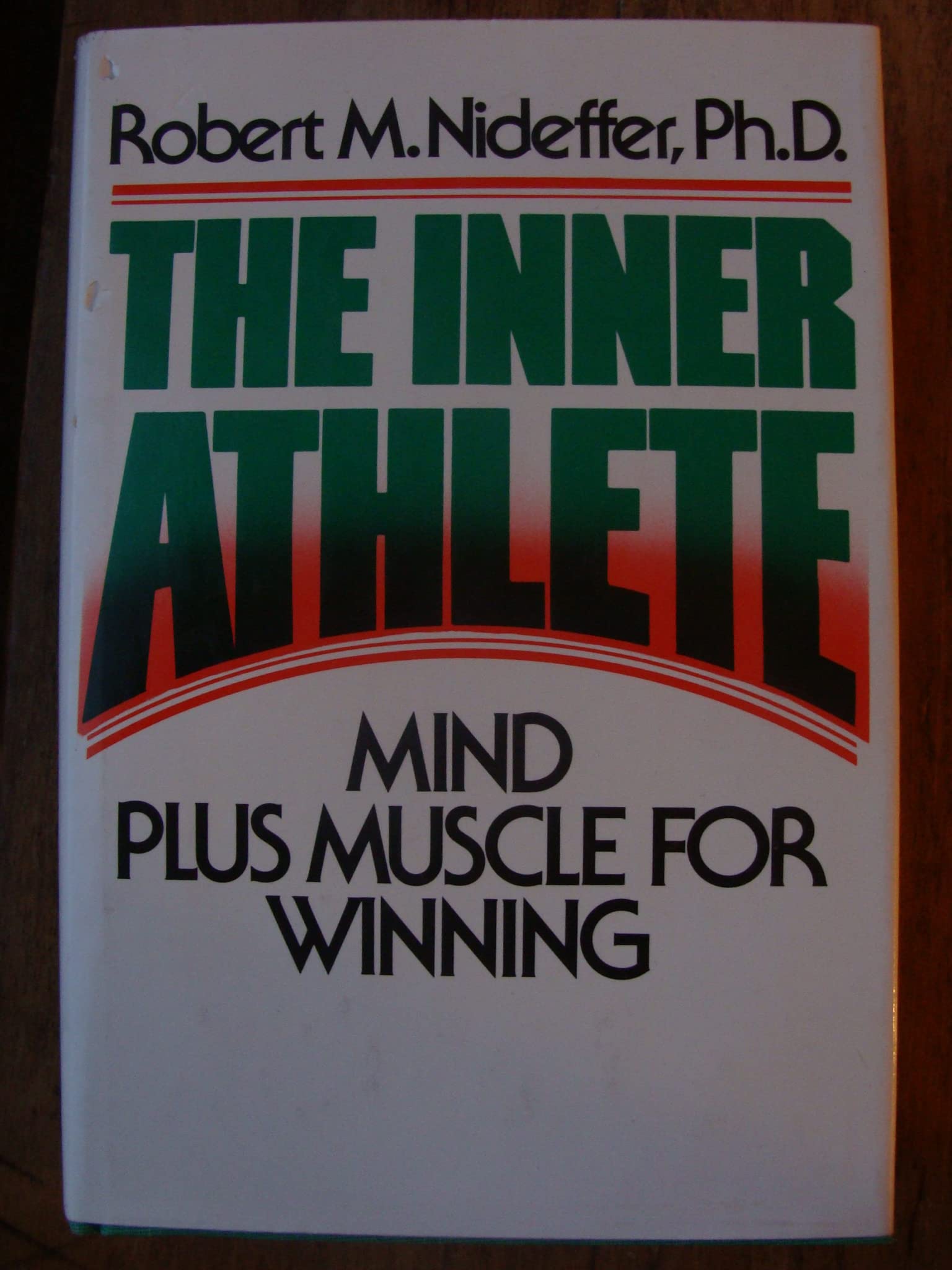 The Inner Athlete: Mind Plus Muscle for Winning,Used