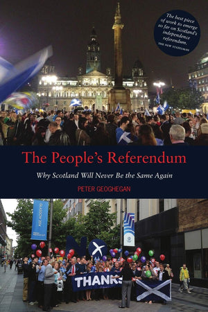 The People's Referendum: Why Scotland Will Never Be the Same Again,Used