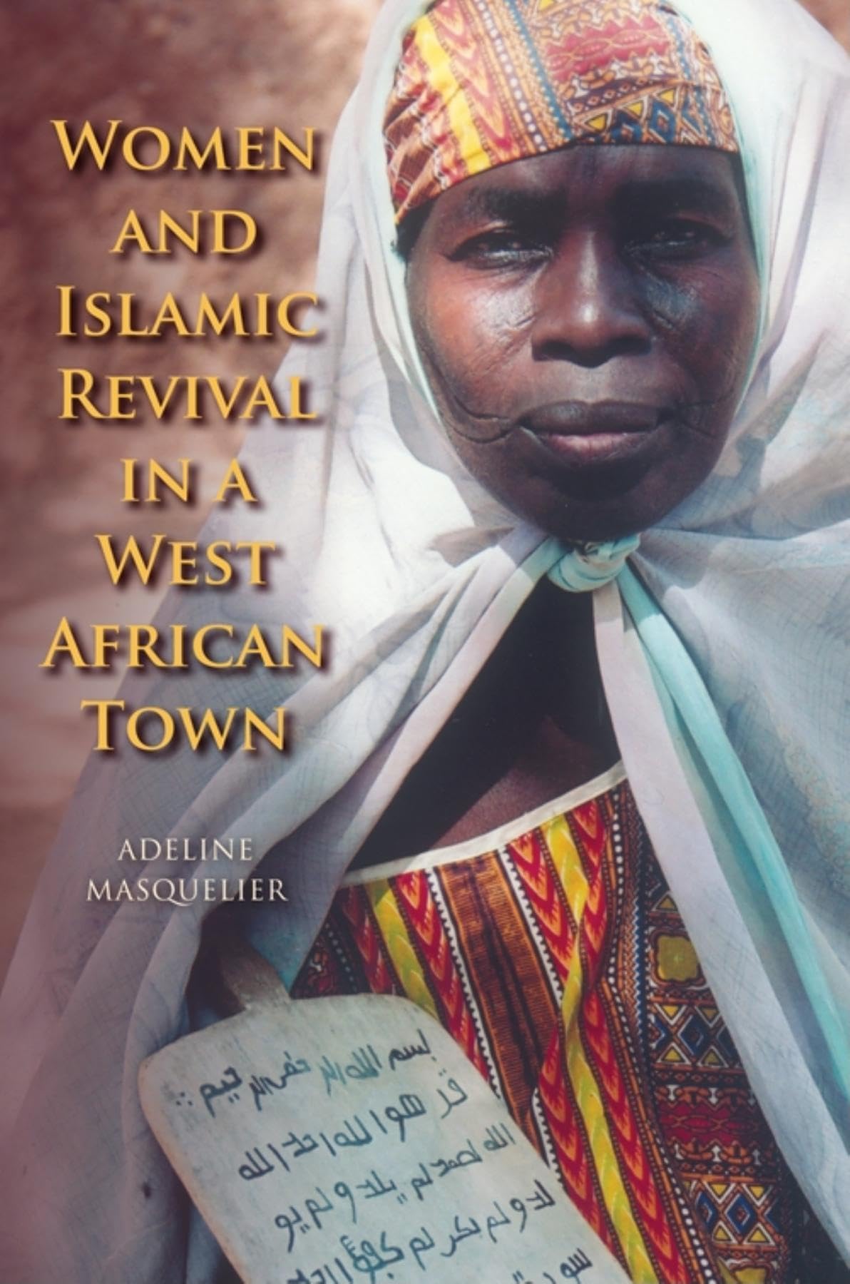Women and Islamic Revival in a West African Town,Used