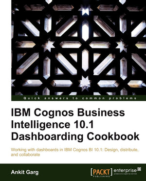 IBM Cognos Business Intelligence 10.1 Dashboarding Cookbook,Used