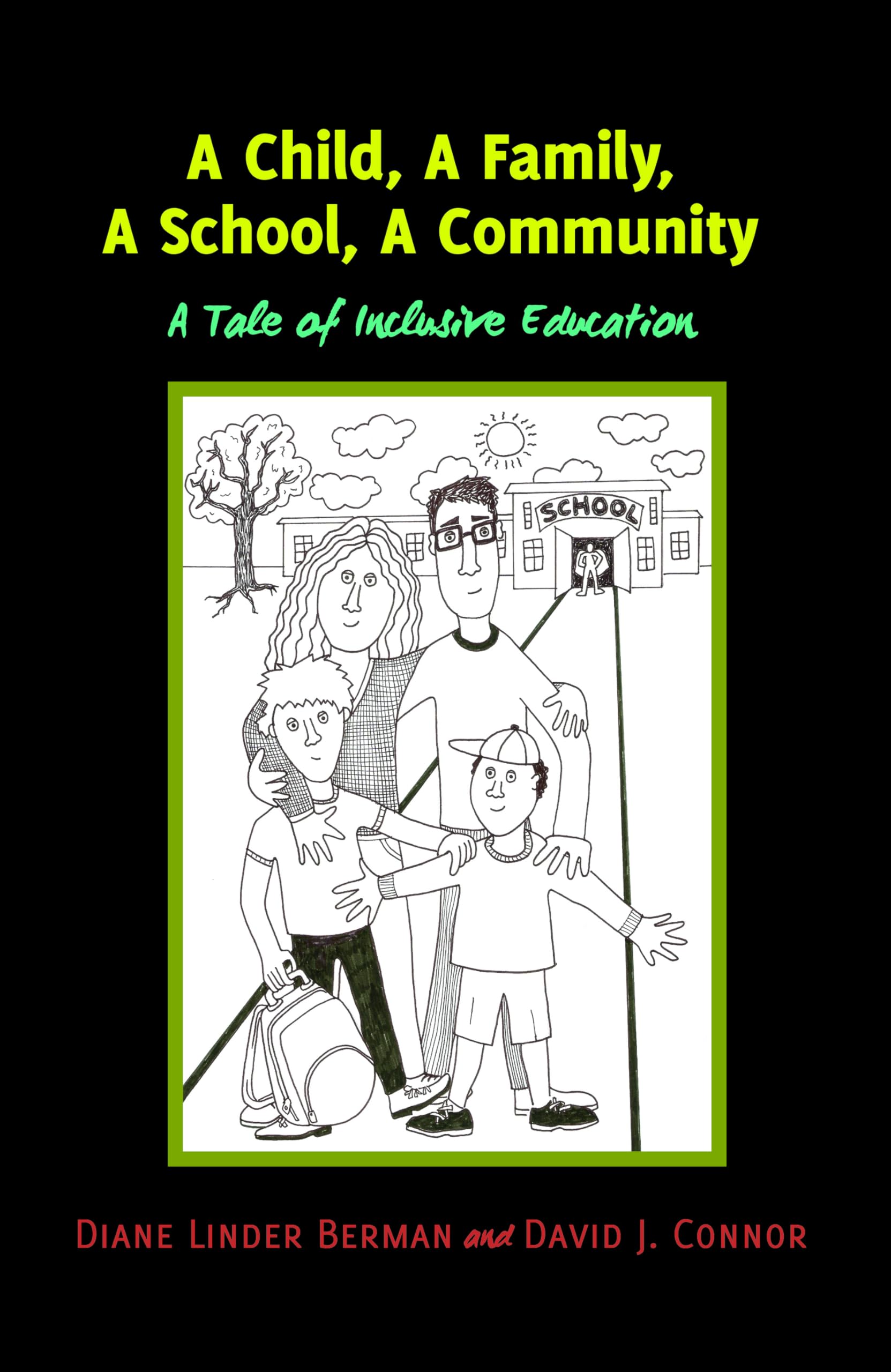A Child, A Family, A School, A Community: A Tale of Inclusive Education (Inclusion and Teacher Education),Used