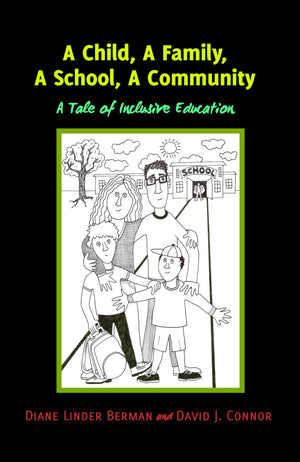 A Child, A Family, A School, A Community: A Tale of Inclusive Education (Inclusion and Teacher Education),Used