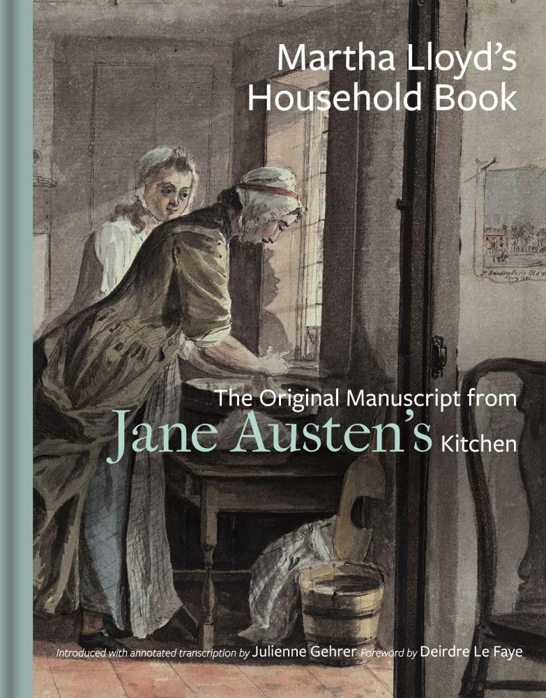 Martha Lloyds Household Book: The Original Manuscript from Jane Austens Kitchen,Used