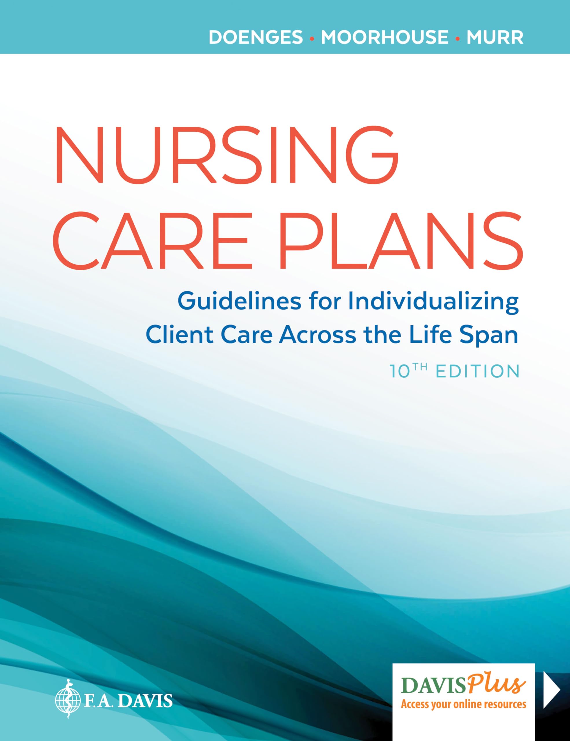 Nursing Care Plans: Guidelines For Individualizing Client Care Across The Life Span