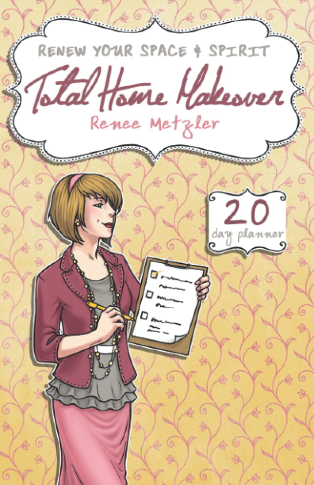 Total Home Makeover: A 20Day Plan to Renew Your Space and Spirit,Used