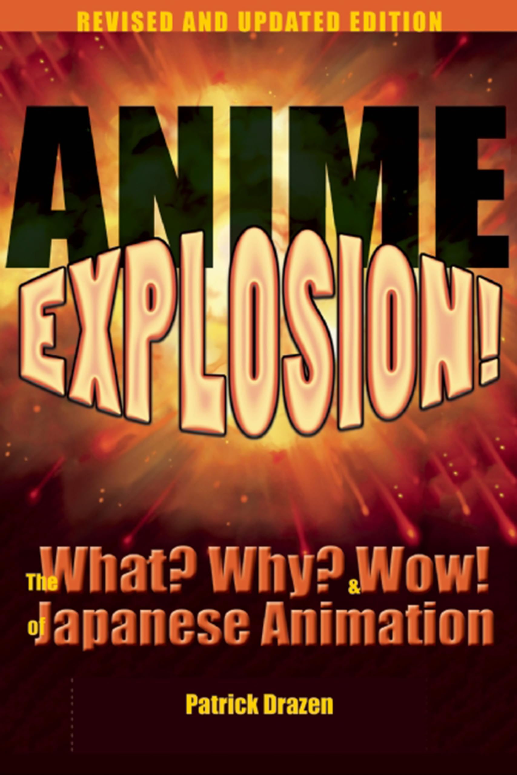 Anime Explosion!: The What? Why? and Wow! of Japanese Animation, Revised and Updated Edition,Used