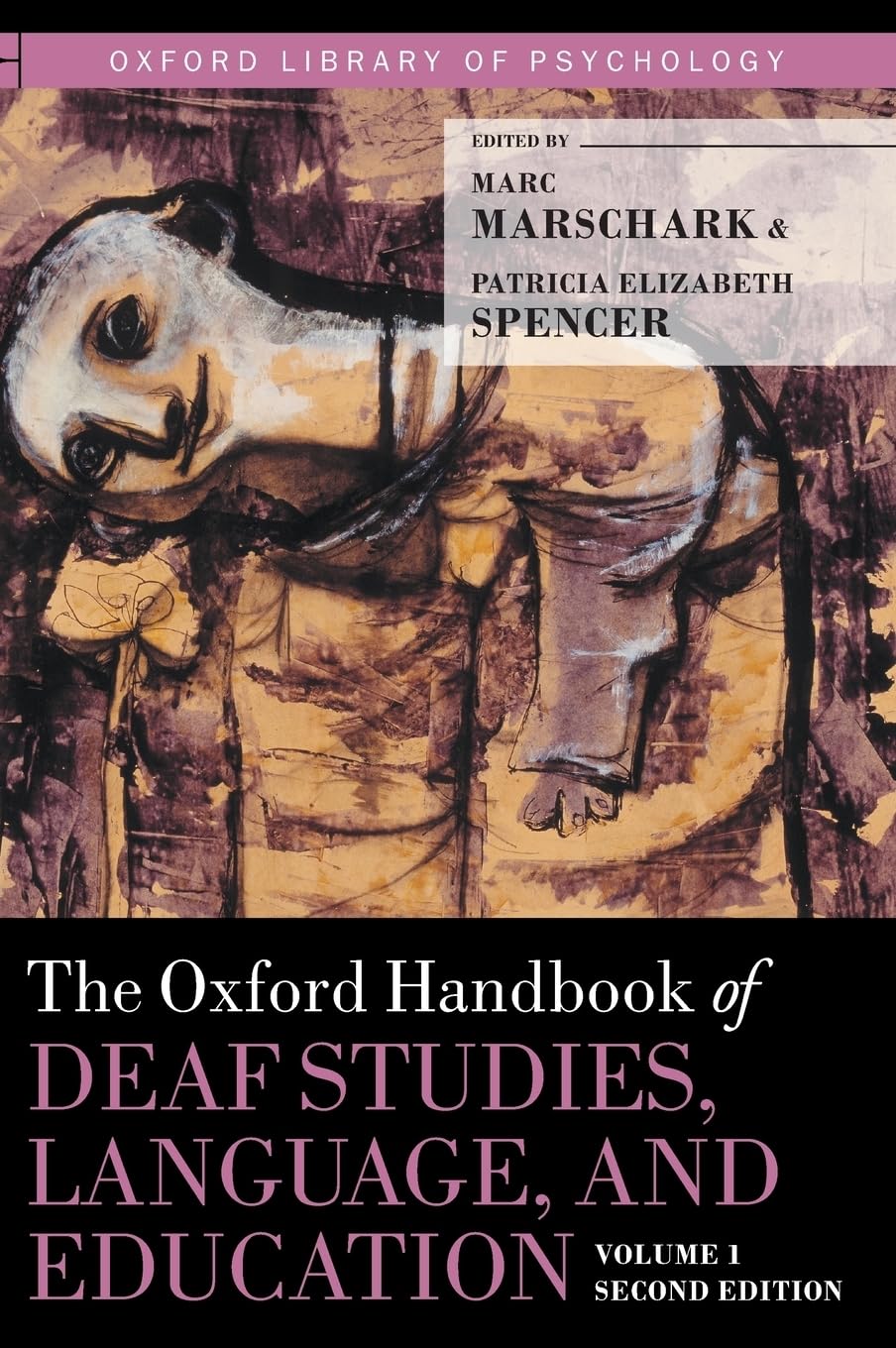 The Oxford Handbook of Deaf Studies, Language, and Education, Volume 1 (Oxford Library of Psychology),New