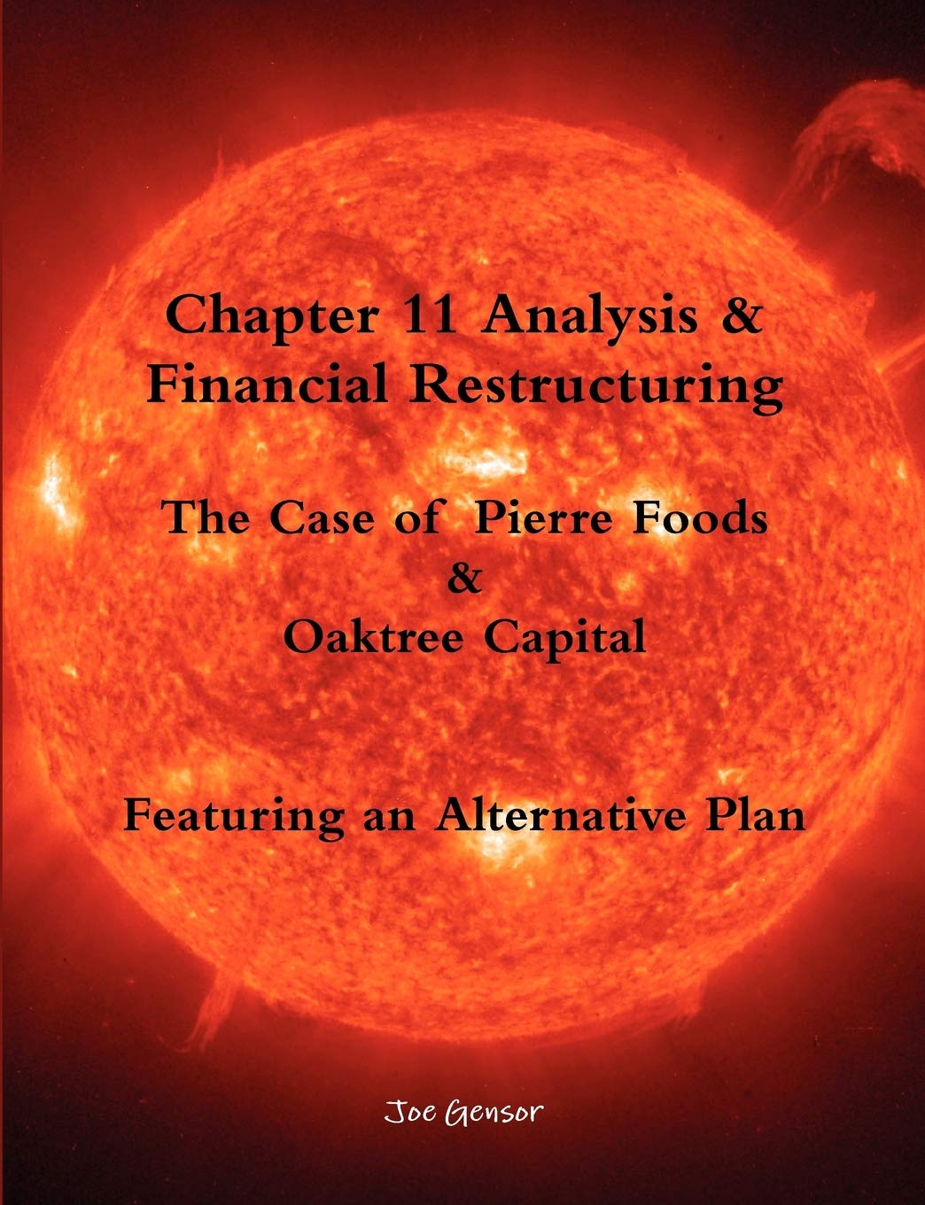 Chapter 11 Analysis & Financial Restructuring: The Case of Pierre Foods & Oaktree Capital,Used