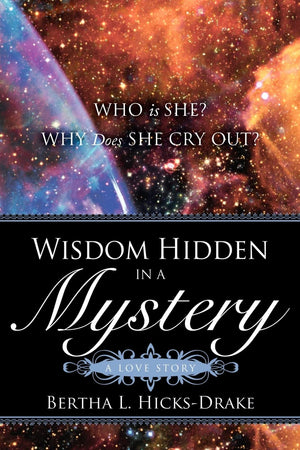Wisdom Hidden In A Mystery A LOVE STORY,Used