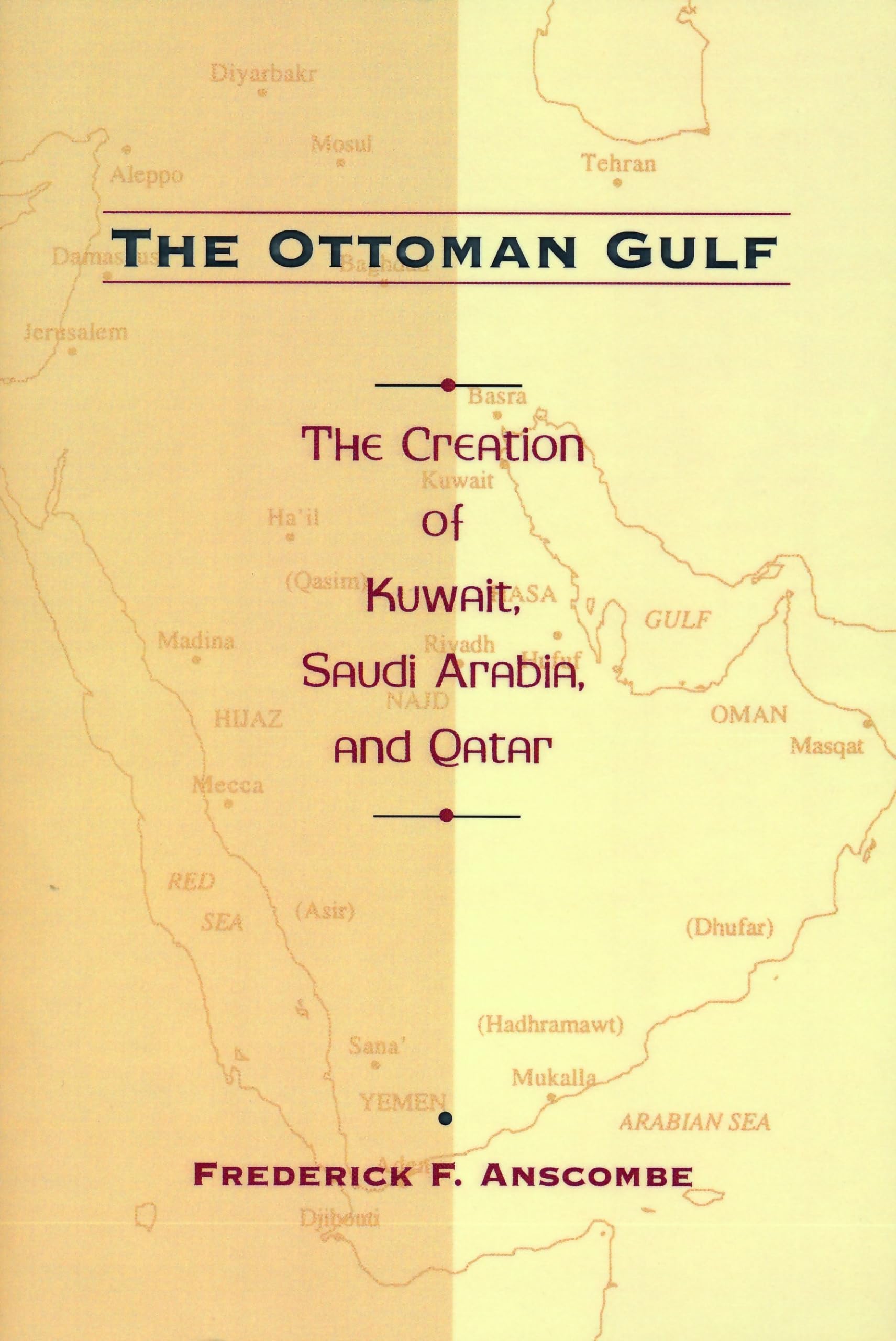 The Ottoman Gulf: The Creation of Kuwait, Saudia Arabia, and Qatar,Used