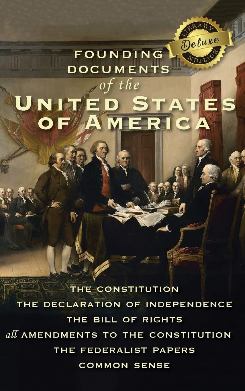 Founding Documents of the United States of America: The Constitution, the Declaration of Independence, the Bill of Rights, all A,Used