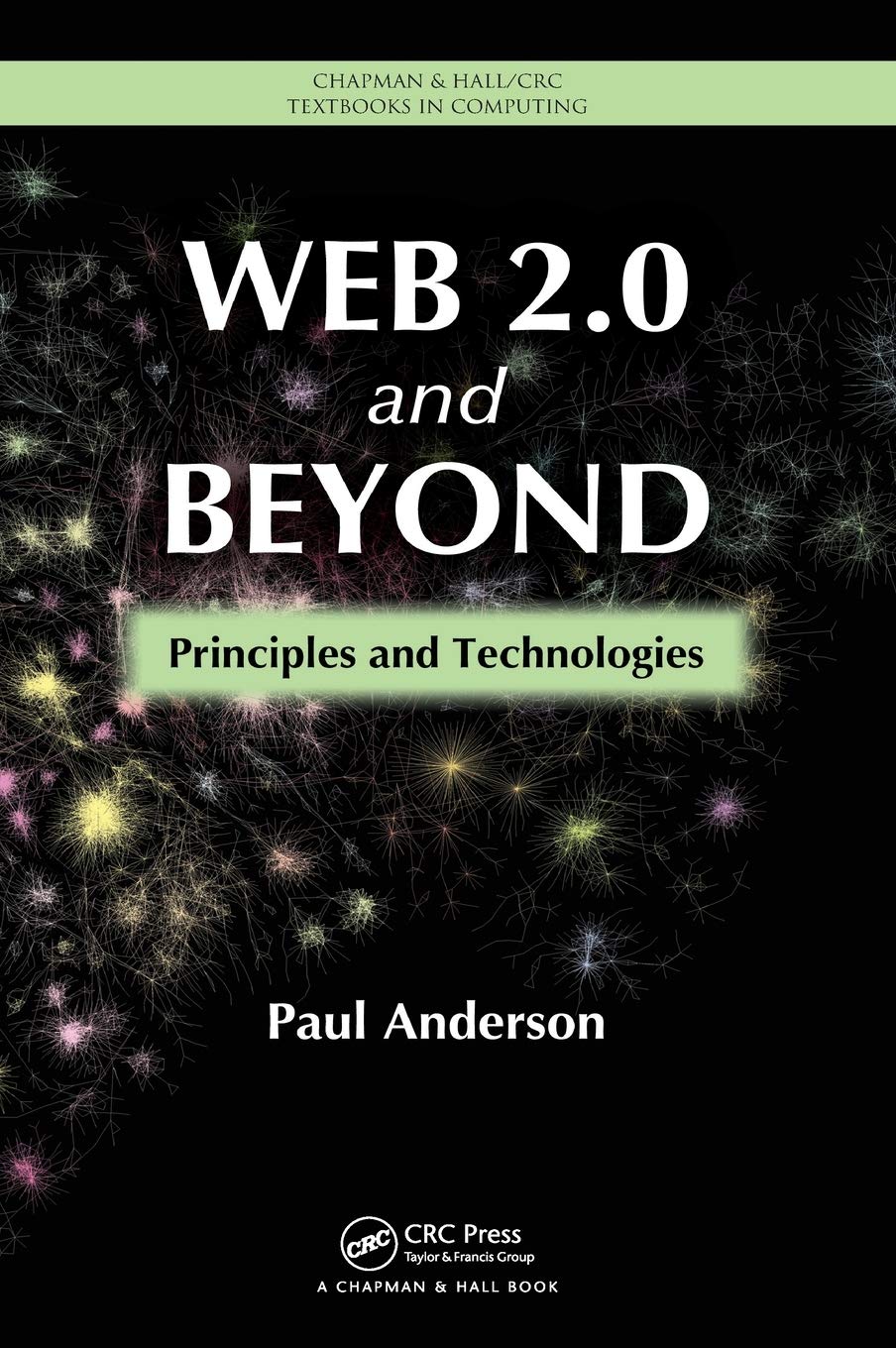 Web 2.0 and Beyond: Principles and Technologies (Chapman & Hall/CRC Textbooks in Computing),Used