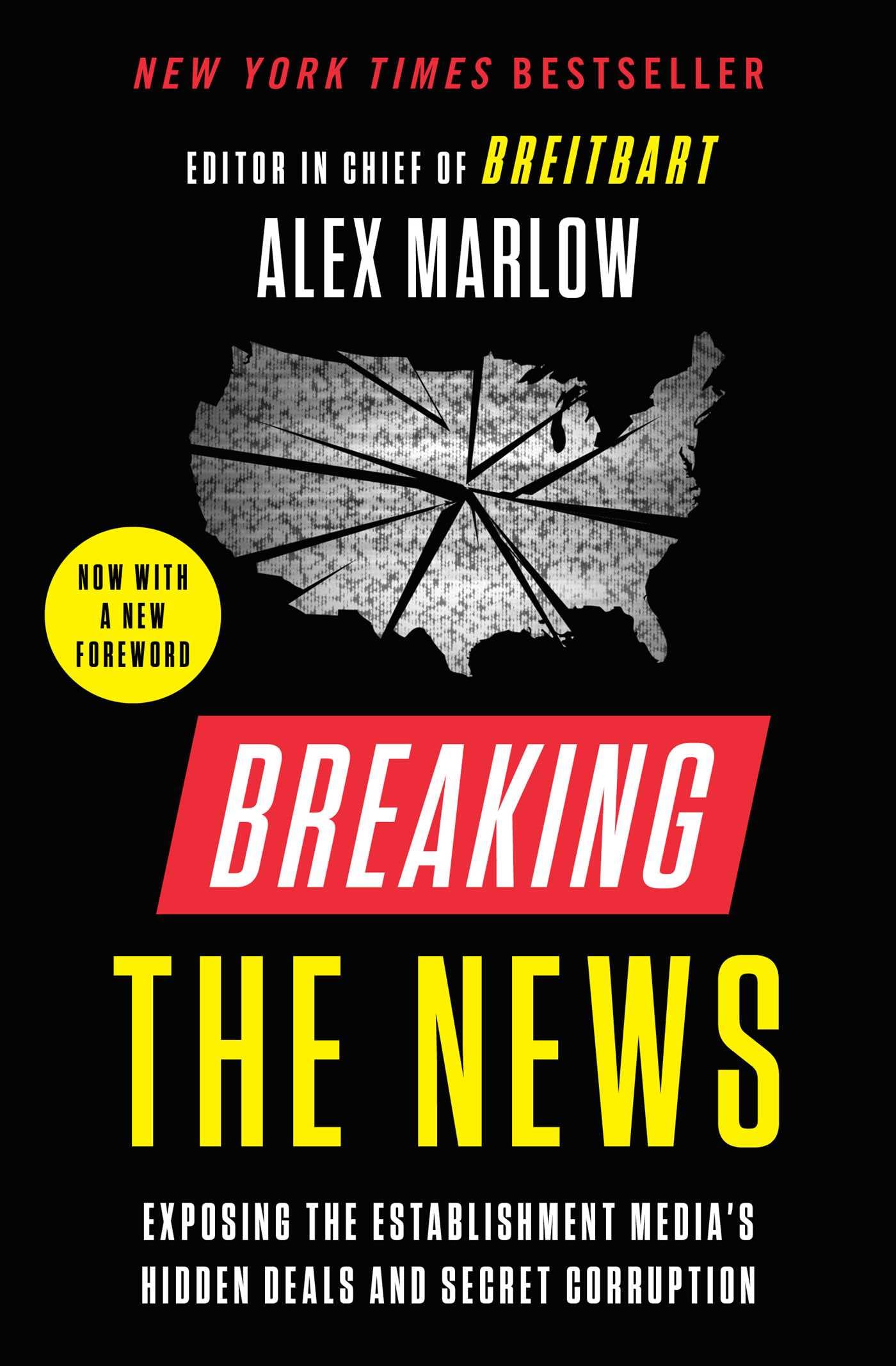 Breaking The News: Exposing The Establishment Media'S Hidden Deals And Secret Corruption,New