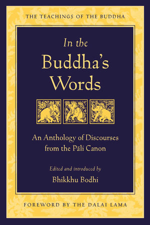 In The Buddha'S Words: An Anthology Of Discourses From The Pali Canon (The Teachings Of The Buddha),Used