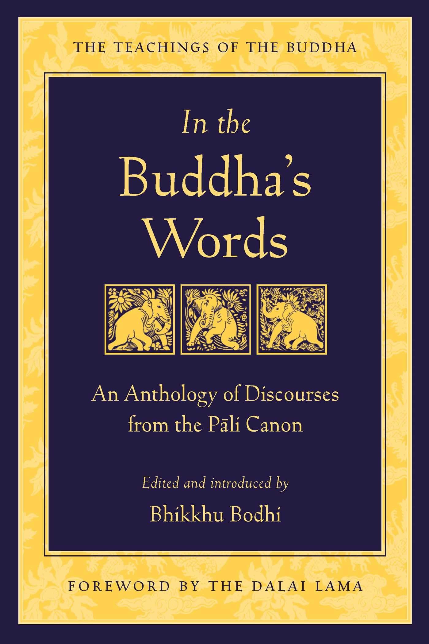 In the Buddha's Words: An Anthology of Discourses from the Pali Canon (The Teachings of the Buddha),New