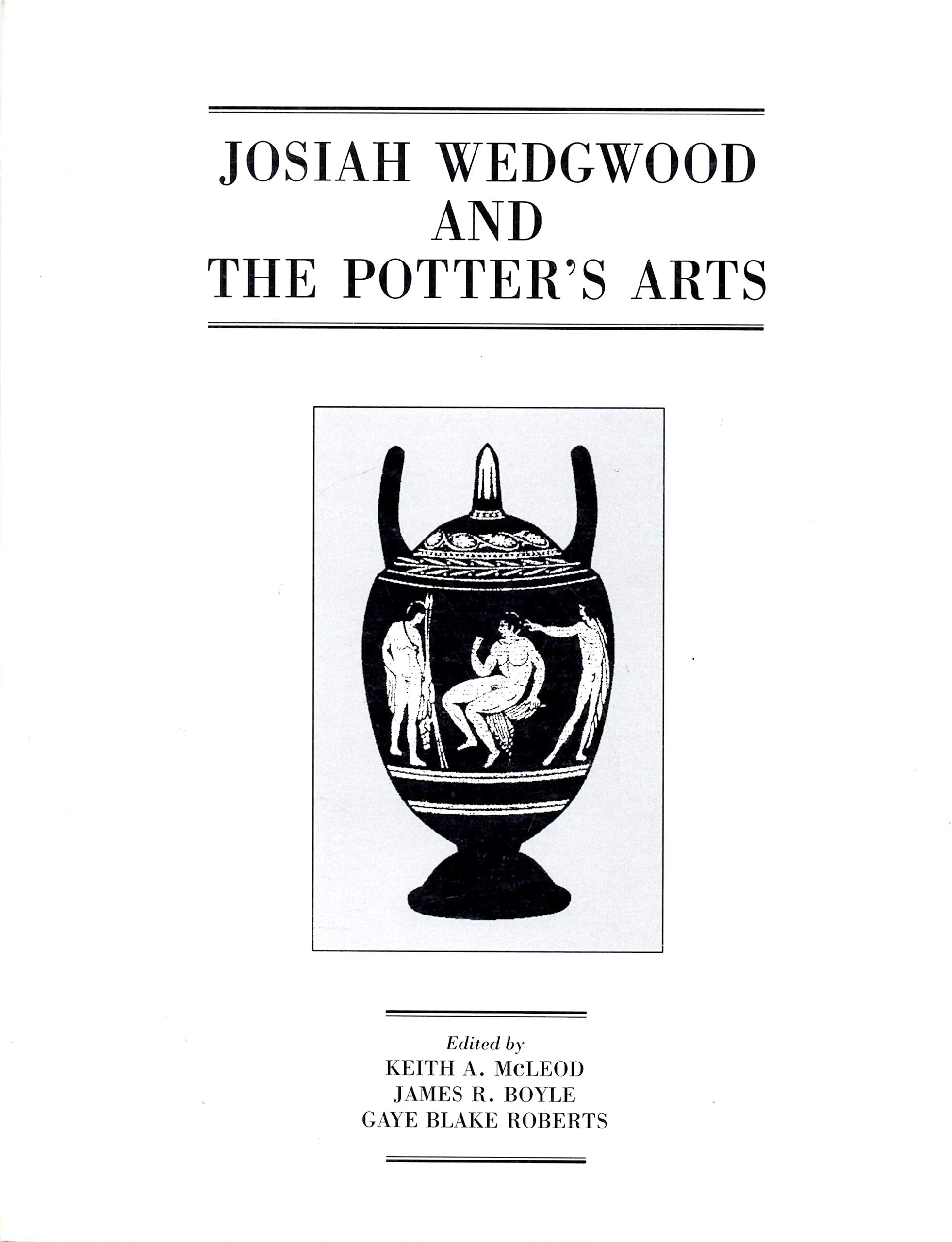 Josiah Wedgwood And The Potter's Arts,Used