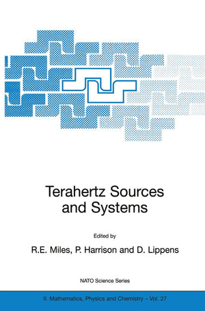 Terahertz Sources and Systems (NATO Science Series II: Mathematics, Physics and Chemistry, 27),Used