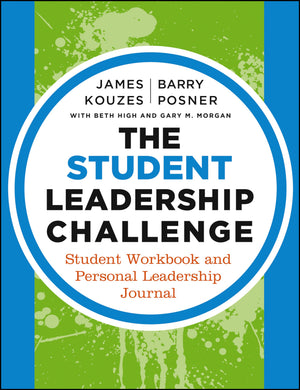 The Student Leadership Challenge: Student Workbook and Personal Leadership Journal,New