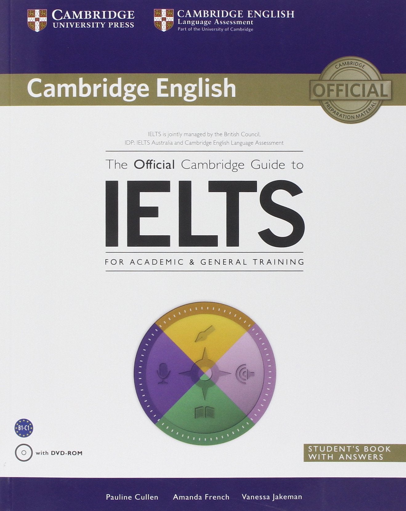 The Official Cambridge Guide to IELTS for Academic & General Training with Answers with DVDROM (Cambridge English),New