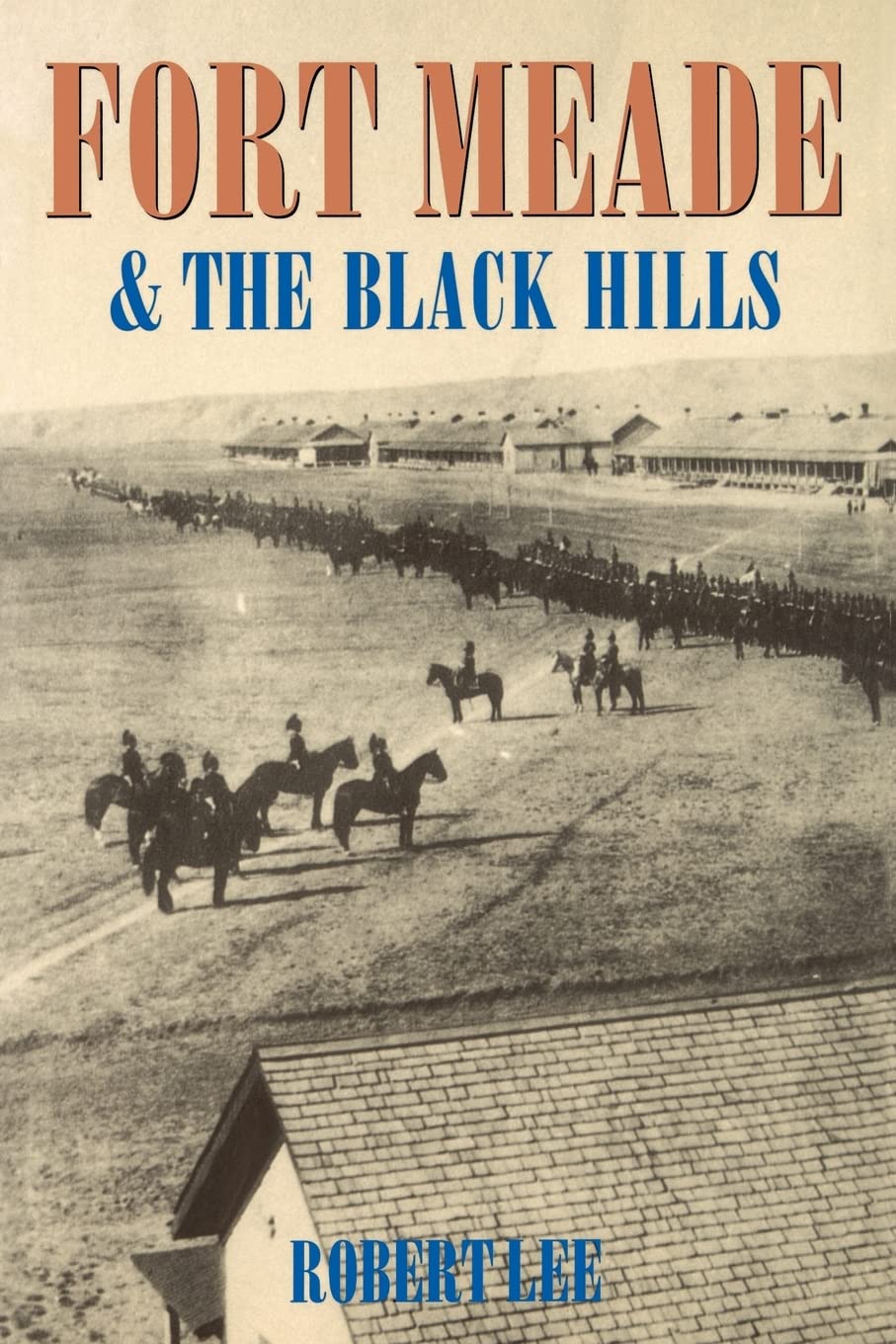 Fort Meade And The Black Hills,New
