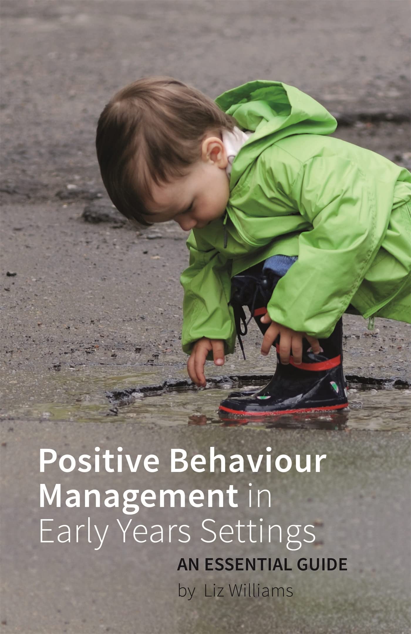 Positive Behaviour Management in Early Years Settings: An Essential Guide,Used