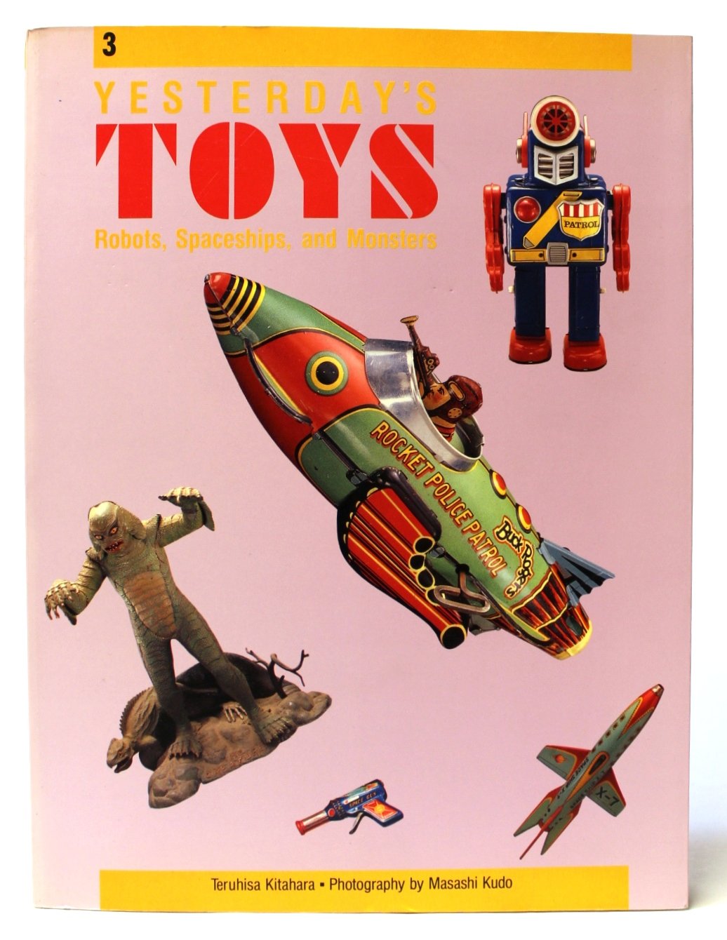 Yesterday's Toys 3: Robots, Spaceships, and Monsters,New