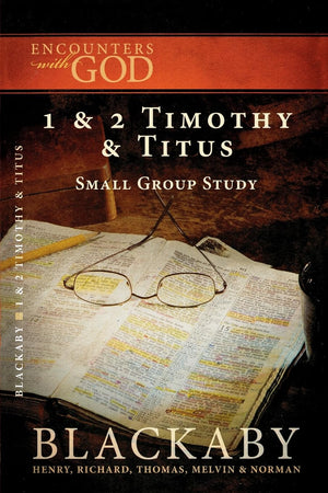 1 and 2 Timothy and Titus: A Blackaby Bible Study Series (Encounters with God),Used
