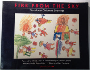Fire from the Sky: Salvadoran Children's Drawings,Used