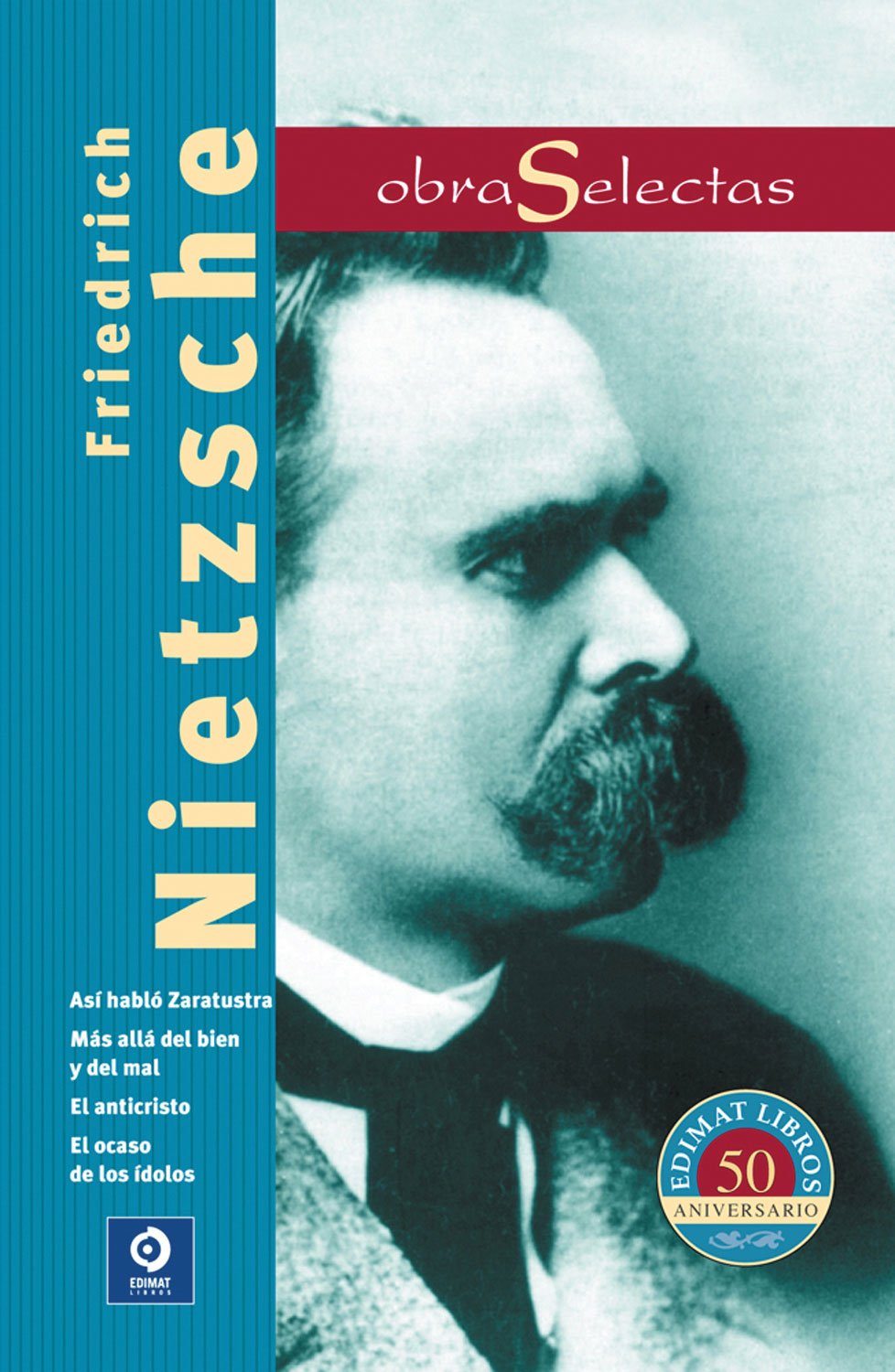 Friedrich Nietzsche: As habl Zaratustra / El ocaso de los dolos / Ms all del bien y del mal / El anticristo (Obras sel,Used