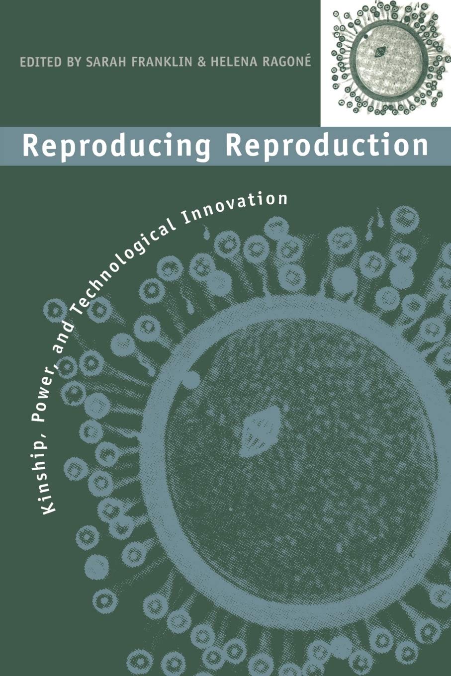 Reproducing Reproduction: Kinship, Power, and Technological Innovation,Used