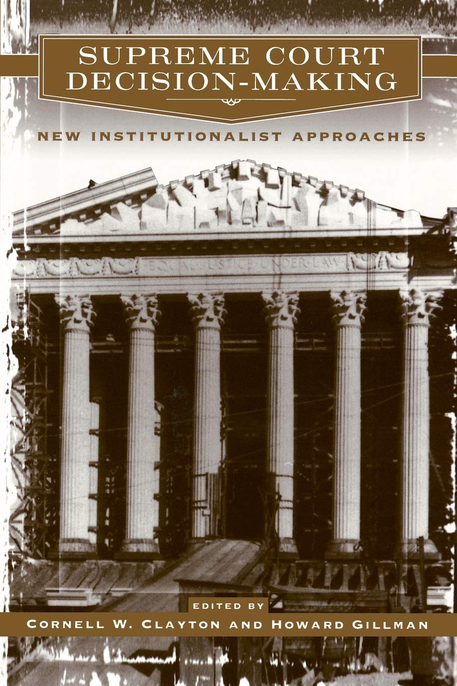 Supreme Court DecisionMaking: New Institutionalist Approaches,Used