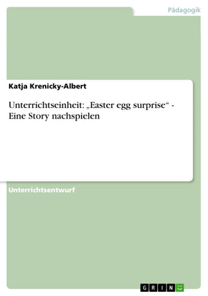 Unterrichtseinheit: 'Easter Egg Surprise'  Eine Story Nachspielen (German Edition),Used
