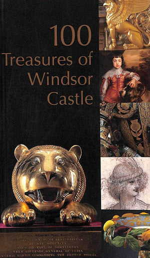 100 Treasures of Windsor Castle: Current Issues of 19th Century Art,Used