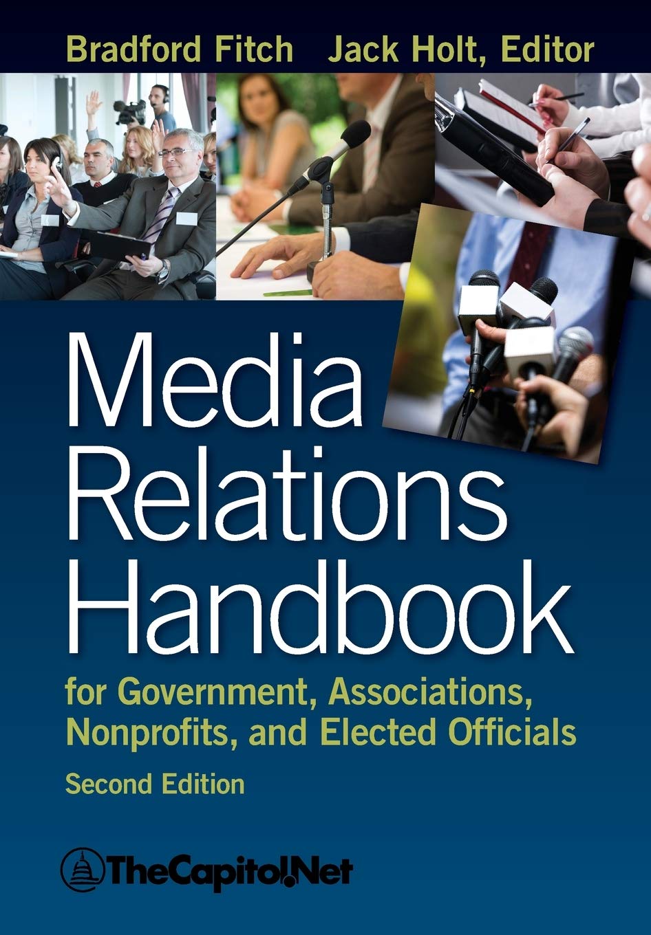 Media Relations Handbook for Government, Associations, Nonprofits, and Elected Officials, 2e,New