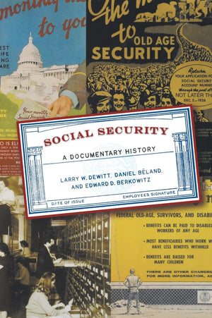 Social Security: A Documentary History,Used