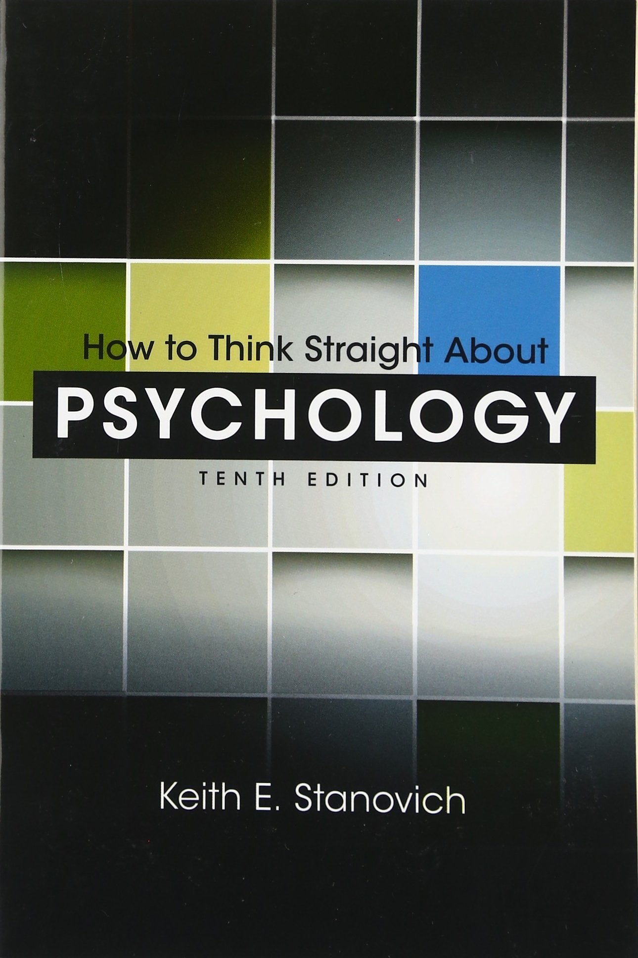 How To Think Straight About Psychology (10Th Edition),New