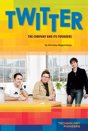 Twitter: The Company And Its Founders (Technology Pioneers Set 2),Used