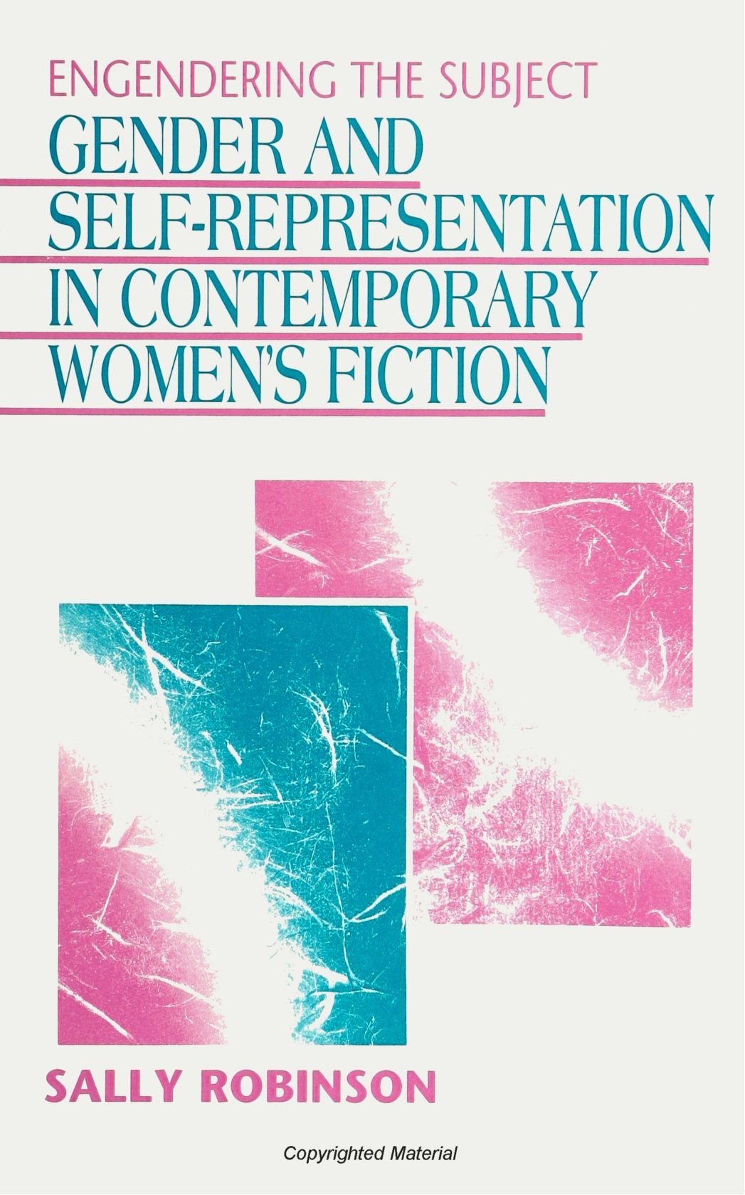 Engendering The Subject: Gender And Selfrepresentation In Contemporary Women'S Fiction (Suny Series In Feminist Criticism And T,New