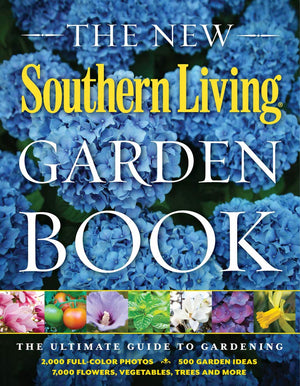 The New Southern Living Garden Book: The Ultimate Guide to Gardening,Used