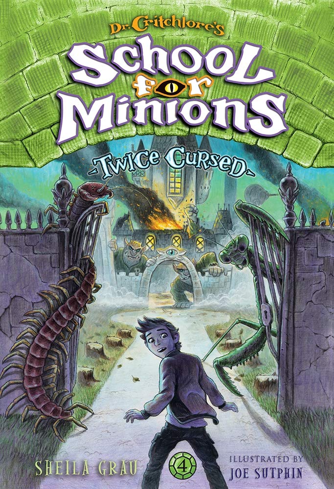 Twice Cursed (Dr. Critchlores School For Minions #4)