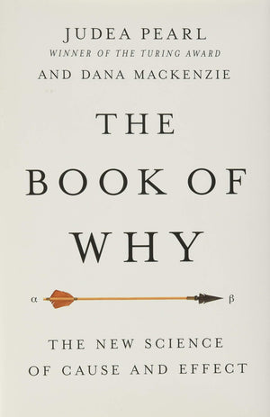 The Book Of Why: The New Science Of Cause And Effect-used